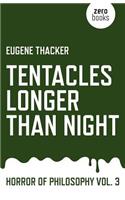 Tentacles Longer Than Night