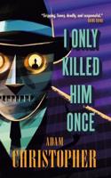 I Only Killed Him Once - LA Trilogy #3: (3 LA Trilogy)