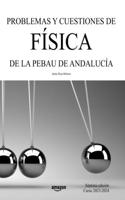 Problemas y cuestiones de Física de la PEBAU de Andalucía