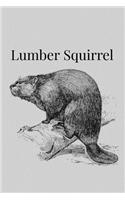 Lumber Squirrel