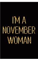 I'm a November Woman: Elegant Gold & Black Notebook Show Everyone You're a Proud Born in November Queen! Stylish Luxury Journal