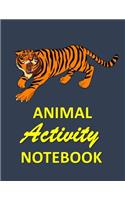 Animal Activity Notebook: Tiger fun/funny Animal Activity and Notebook combined 120 pages 8"x11"
