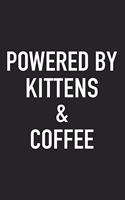 Powered by Kittens and Coffee: A 6x9 Inch Matte Softcover Journal Notebook with 120 Blank Lined Pages and a Funny Caffeine Loving Cover Slogan