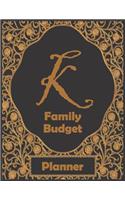 K Family Budget Planner: 1 Year Financial Planner, Prompts for Recording Daily, Weekly, Monthly Expenses. Track Money Spent and Where It Went. Families That Have Last Name S