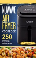 NUWAVE AIR FRYER Cookbook