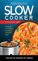 Ketogenic Slow Cooker Cookbook 2021