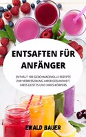 Entsaften Fur Anfanger