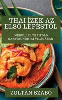 Thai Ízek Az Első Lépéstől