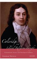 Coleridge and Liberal Religious Thought: Romanticism, Science and Theological Tradition