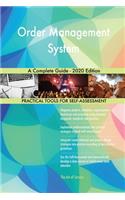 Order Management System A Complete Guide - 2020 Edition