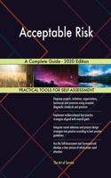 Acceptable Risk A Complete Guide - 2020 Edition