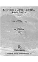 Excavations at Cerro de Trincheras, Sonora, Mexico, Volume 1