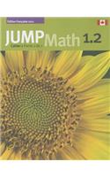 Jump Math Cahier 1.2: Édition Française(Jump Math)