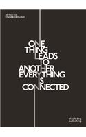 One Thing Leads to Another Everything Is Connected