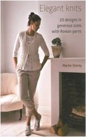 Elegant Knits: 20 Designs in Generous Sizes with Rowan Yarns