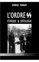 L'ordre SS - Éthique & Idéologie