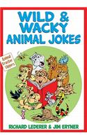 Wild & Wacky Animal Jokes