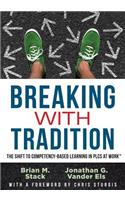 Breaking with Tradition