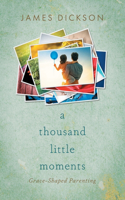 Thousand Little Moments