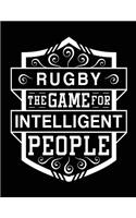 Rugby The Game For Intelligent People: Blank Lined Notebook Journal