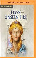 From Unseen Fire