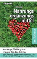 Die Besten Nahrungsergänzungsmittel: Vorsorge, Heilung Und Energie Für Den Körper!: Alpha Liponsäure, Silicea, Folsäure, Vitamin D3, 5 Htp, Opc, Coenzym Q10, Msm, Magnesium, Omega3 Fett