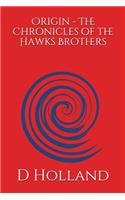 Origin - The Chronicles of the Hawks Brothers: (1 Chronicles of the Hawks Brothers)