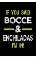 If You Said Bocce & Enchiladas I'm in: Bocce Notebook Journal