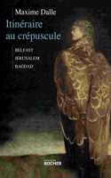 Itineraire au crepuscule