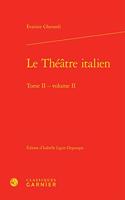 Le Theatre Italien. Tome II - Volume II
