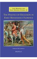Politics of Exclusion in Early Renaissance Florence