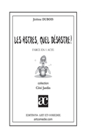 Les astres, quel désastre !