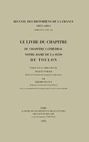 Le Livre Du Chapitre Du Chapitre Cathedral Notre-Dame de la Seds de Toulon