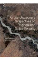 Cross-Disciplinary Perspectives on Regional and Global Security