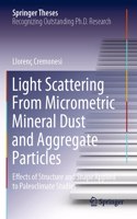 Light Scattering from Micrometric Mineral Dust and Aggregate Particles