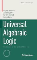 Universal Algebraic Logic