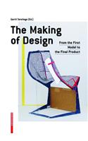 Making of Design: From the First Model to the Final Product