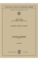 Channel Coding Theory: Course Held at the Department for Automation and Information, July 1970