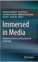 Immersed in Media