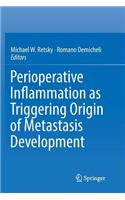 Perioperative Inflammation as Triggering Origin of Metastasis Development