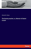 The female preacher, or, Memoir of Salomi Lincoln