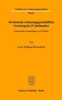 Die Deutsche Verfassungsgeschichtliche Forschung Im 19. Jahrhundert