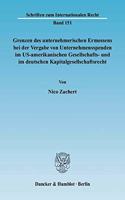 Grenzen Des Unternehmerischen Ermessens Bei Der Vergabe Von Unternehmensspenden Im Us-Amerikanischen Gesellschafts- Und Im Deutschen Kapitalgesellschaftsrecht
