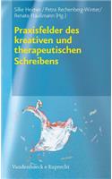 Praxisfelder des kreativen und therapeutischen Schreibens