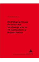 Die Paedagogisierung Der Deutschen Standardsprache Im 19. Jahrhundert Am Beispiel Badens