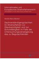 Sachverstaendigengutachten im Strafverfahren zur Glaubwuerdigkeit und zur Schuldfaehigkeit im Falle der Untersuchungsverweigerung des zu Begutachtenden