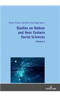 Studies on Balkan and Near Eastern Social Sciences – Volume 3