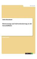 Besteuerung und Subventionierung in der Seeschifffahrt