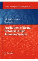 Applications of Neural Networks in High Assurance Systems