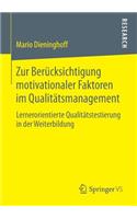 Zur Berücksichtigung motivationaler Faktoren im Qualitätsmanagement